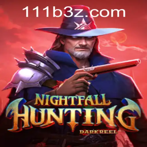 Descubra a Aventura de 'NightfallHunting' Alimentada pela Plataforma 111BBet